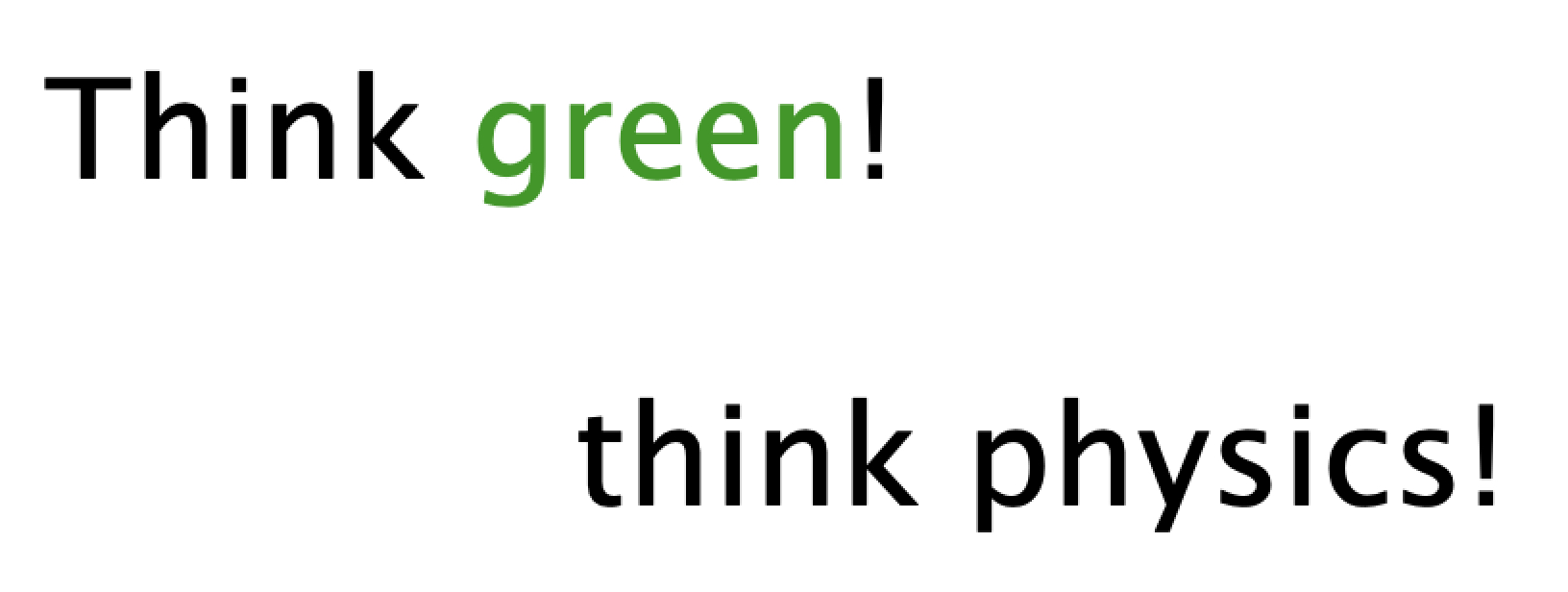 Think green - think physics
